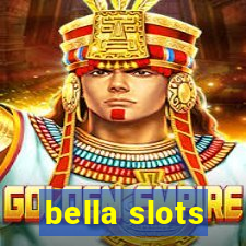 bella slots